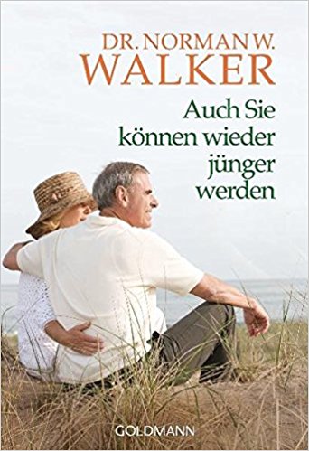 Das Buch Auch Sie knnen wieder jnger werden von Dr. Norman Walker bei amazon