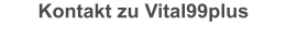 Kontakt zu Vital99plus